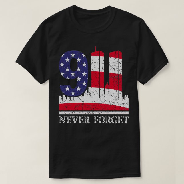 Never Forget 9 11 September 11 2001 Memorial T-Shirt (Design Front)