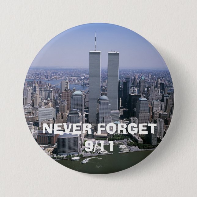 Never Forget 9/11 September 11th Twin Towers 7.5 Cm Round Badge (Front)