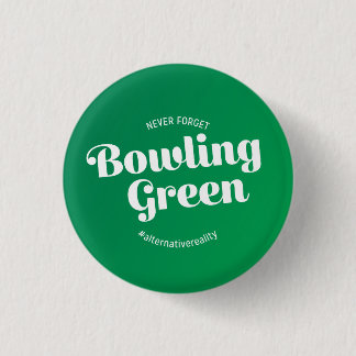 Never Forget Bowling Green 3 Cm Round Badge