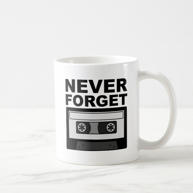 Never Forget Cassette Funny Mug (Right)
