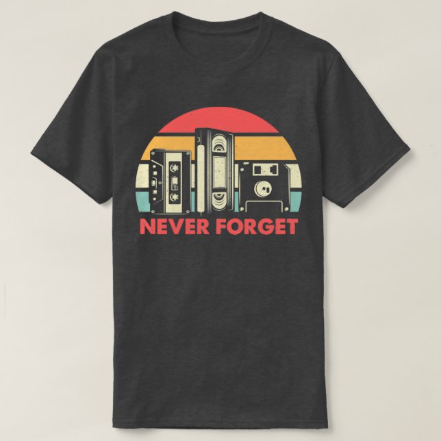 Never Forget Cool Retro Floppy Disc VHS and Casset T-Shirt (Design Front)