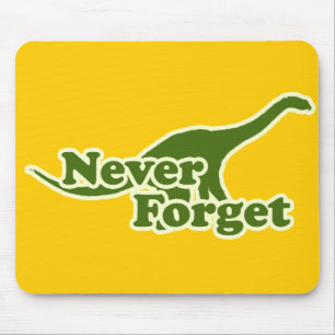 Never Forget Dinosaurs Mouse Pad