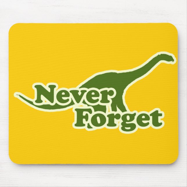 Never Forget Dinosaurs Mouse Pad (Front)