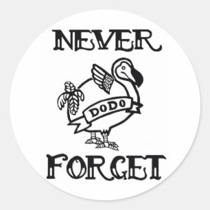 Never Forget- Dodo Classic Round Sticker