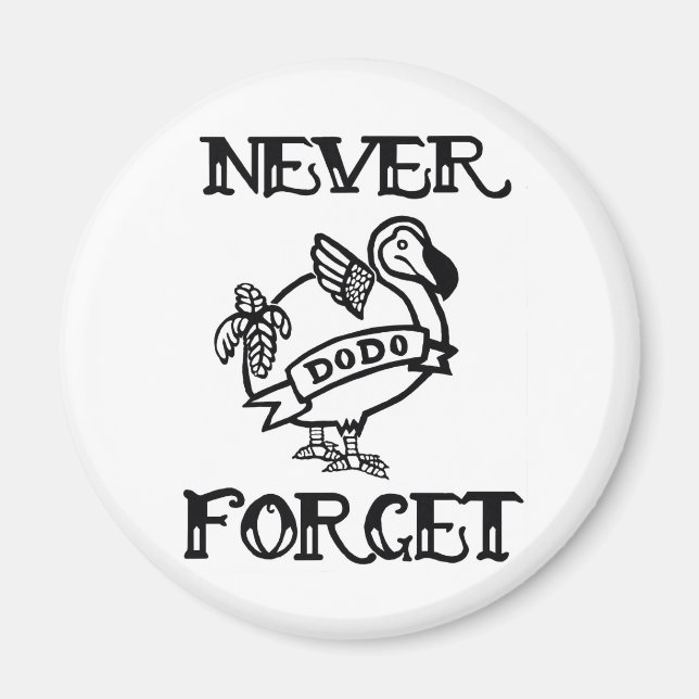 Never Forget- Dodo Magnet (Front)