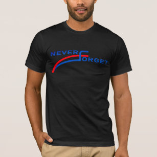 Never Forget election shirt