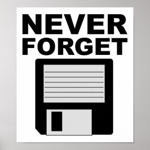 Never Forget Floppy Disc Funny Poster