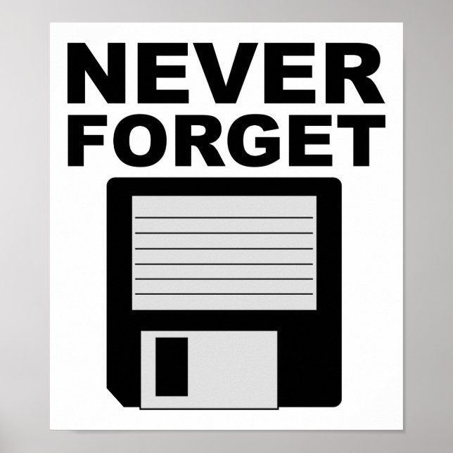 Never Forget Floppy Disc Funny Poster (Front)