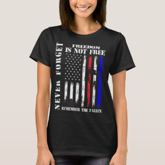 Never forget freedom isn't free veteran memorial d T-Shirt