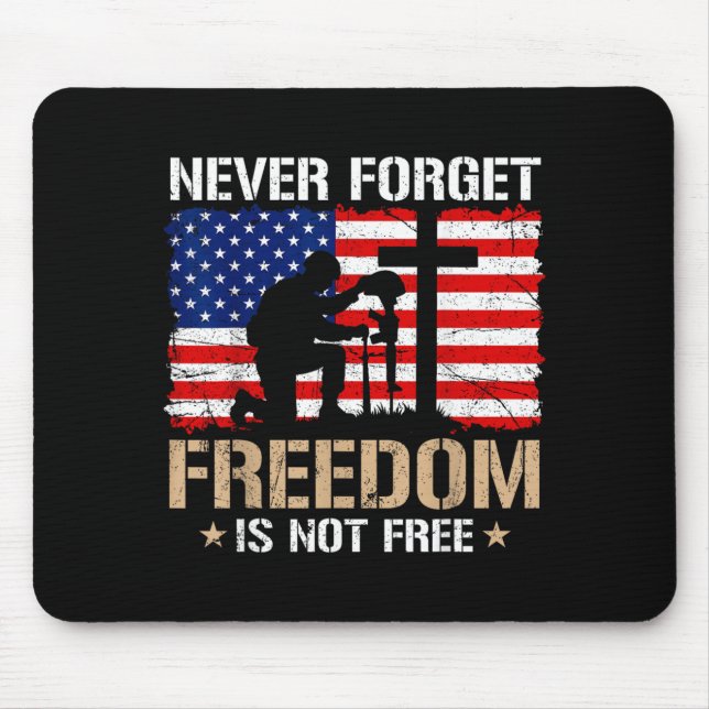 Never Forget Freedom Isnt Memorial Day Flag US Mouse Pad (Front)