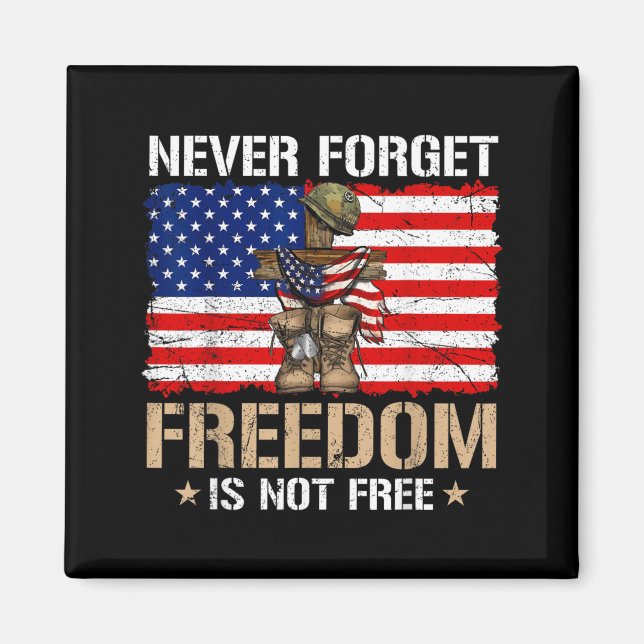 Never Forget Freedom Isnt Memorial Day Flag USA Magnet (Front)