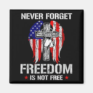 Never Forget Freedom Isnt Memorial Day USA Flag Magnet