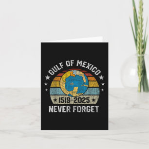 Never Forget Gulf Of Mexico 1519 2025 Card