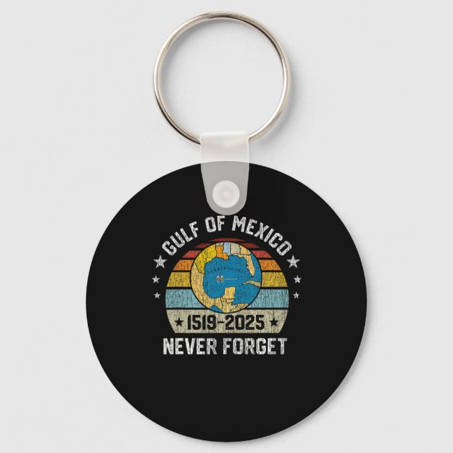 Never Forget Gulf Of Mexico 1519 2025  Key Ring (Front)