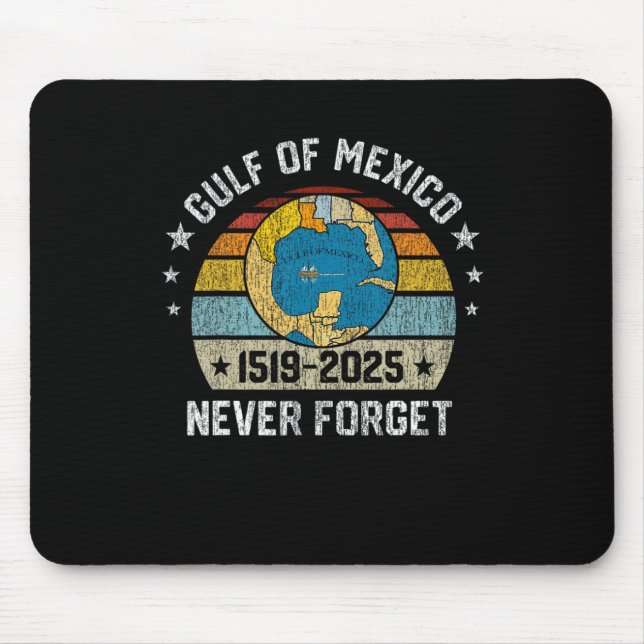 Never Forget Gulf Of Mexico 1519 2025  Mouse Pad (Front)