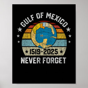Never Forget Gulf Of Mexico 1519 2025  Poster