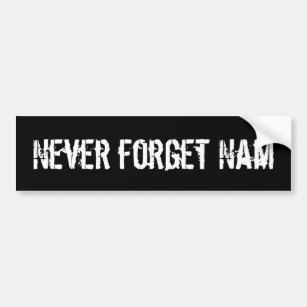 Never forget Nam bumper sticker