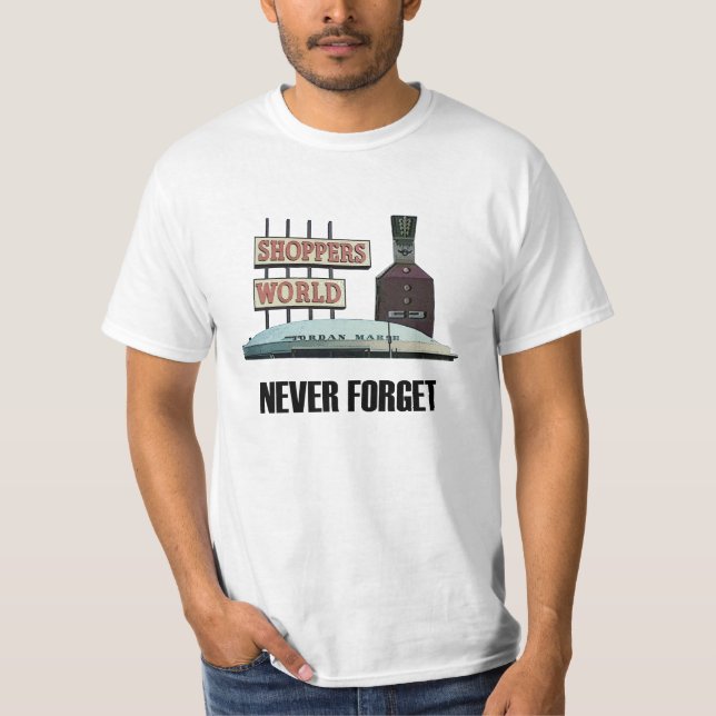 Never Forget Old Shoppers World T-Shirt (Front)