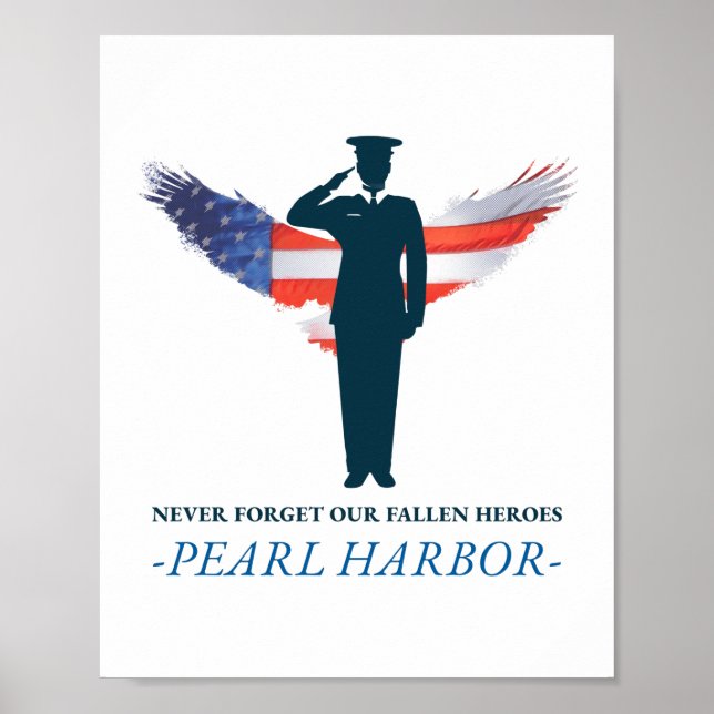 Never Forget Our Fallen Heroes Pearl Harbour Day Poster (Front)