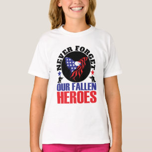 Never Forget our Fallen Heroes T-Shirt