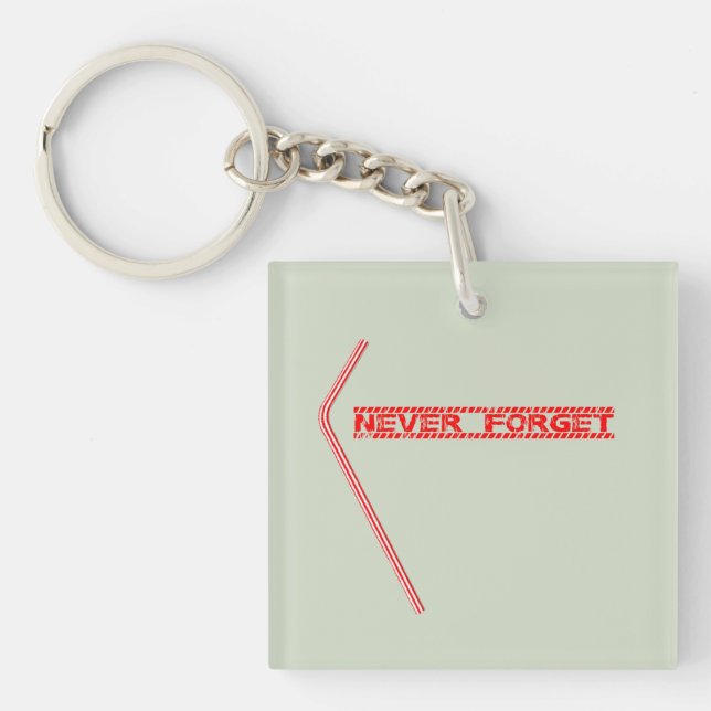 Never Forget Plastic Straws Key Ring (Front)