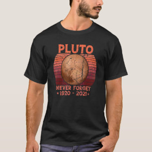 Never Forget Pluto 1920 2021 Vintage Space Scien T-Shirt