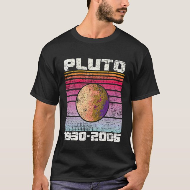 Never Forget Pluto 1930  2006 Retro  Space Pluto 4 T-Shirt (Front)