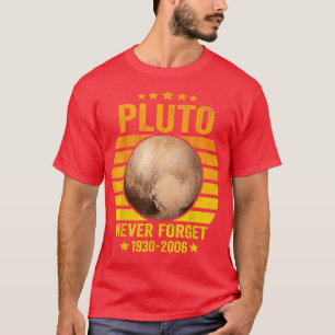 Never Forget Pluto, Astronomy Space Science  T-Shirt