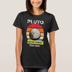 Never Forget Pluto Funny space Science Retro Astro T-Shirt