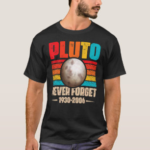Never Forget Pluto Nerdy Astronomy Space Science T-Shirt