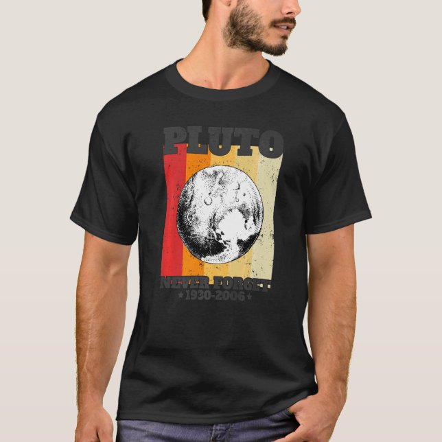 Never Forget Pluto Retro Style  Space Science 1930 T-Shirt (Front)
