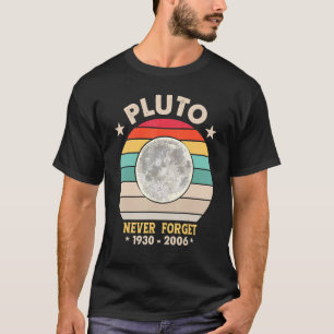 Never Forget Pluto Retro Style  Space Science 1 T-Shirt