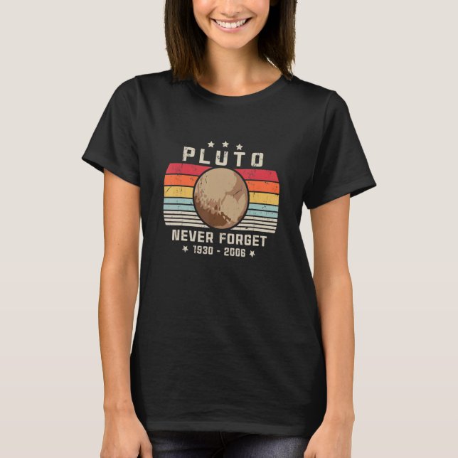 Never Forget Pluto Retro Style Space Science astro T-Shirt (Front)