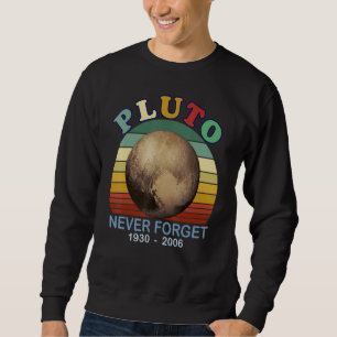 Never Forget Pluto Retro Style  Space Science Sweatshirt