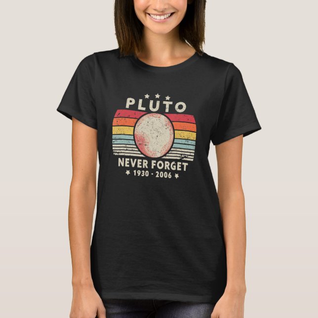 Never Forget Pluto  Retro Style  Space Science T-Shirt (Front)