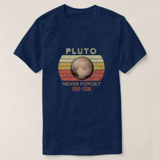 Never Forget Pluto Shirt. Retro Style Funny Space T-Shirt