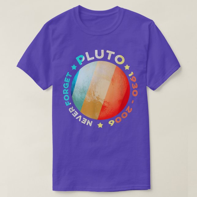 Never Forget Pluto Shirts Funny Retro Planet Space (Design Front)