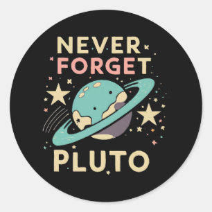 Never Forget Pluto Space Science Classic Round Sticker