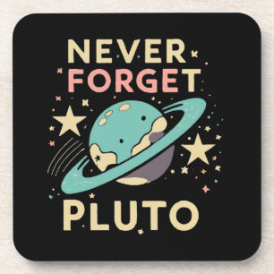 Never Forget Pluto Space Science Coaster