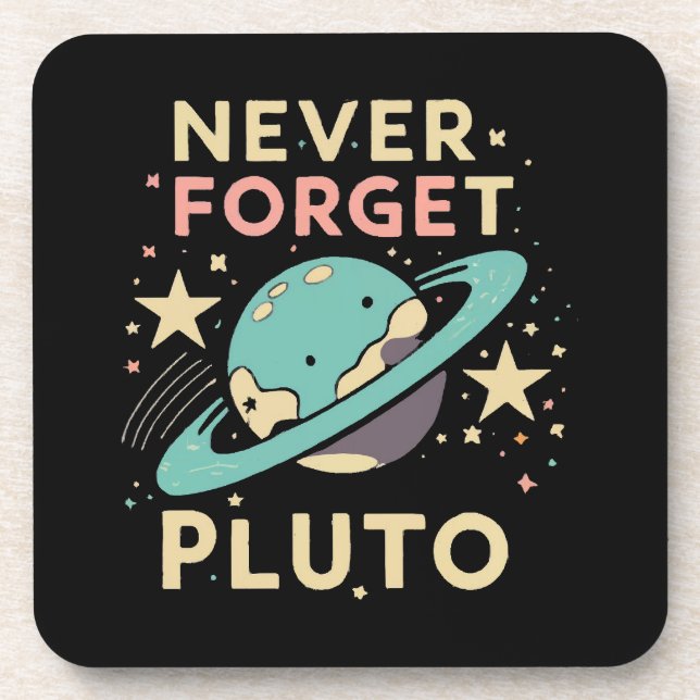 Never Forget Pluto Space Science Coaster (Front)