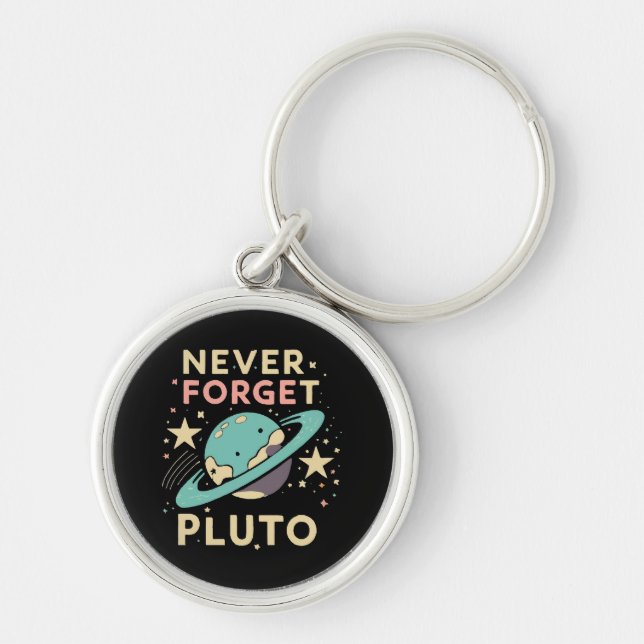 Never Forget Pluto Space Science Key Ring (Front)