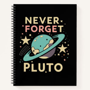 Never Forget Pluto Space Science Notebook