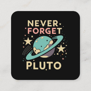 Never Forget Pluto Space Science Square Business Card