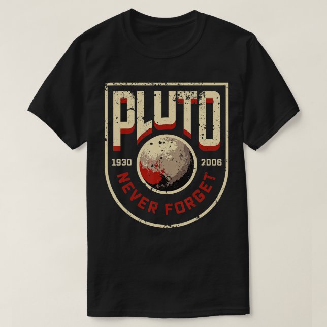 Never Forget Pluto T-Shirt (Design Front)