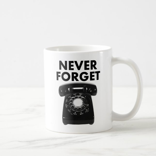 Never Forget Rotary Phone Funny Mug (Right)