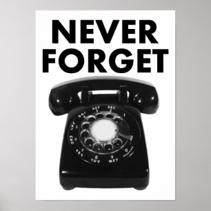 Never Forget Rotary Phone Funny Poster