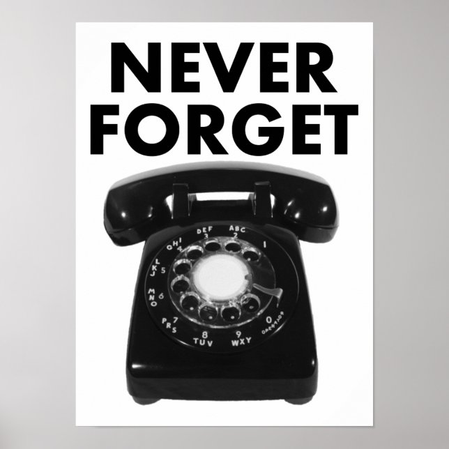 Never Forget Rotary Phone Funny Poster (Front)