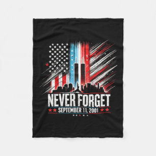 Never Forget September 11 2001 Memorial Day Americ Fleece Blanket