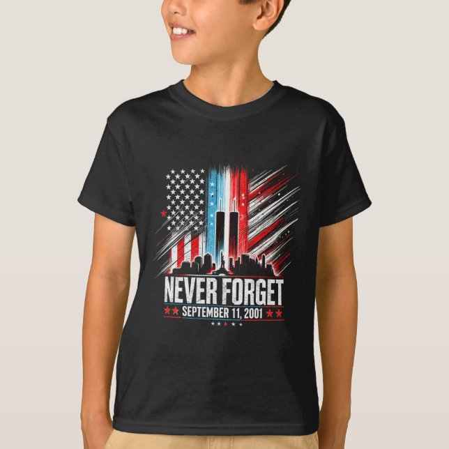 Never Forget September 11 2001 Memorial Day Americ T-Shirt (Front)