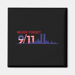 Never forget september 11 2001 memorial day Never Magnet